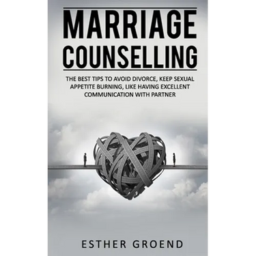 Marriage Counselling: The Best Tips to Avoid Divorce, Keep Sexual Appetite Burning, Like Having Excellent Communication with Partner