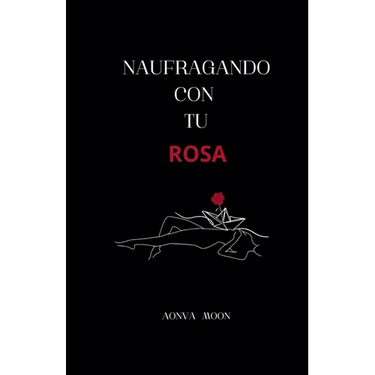 Naufragando con tu rosa