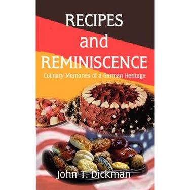 Recipes and Reminiscence: Culinary Memories of a German Heritage