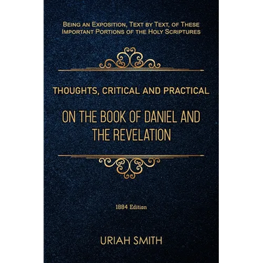 Thoughts, Critical and Practical, on the Book of Daniel and the Revelation