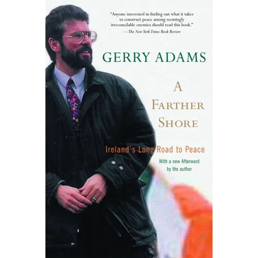 A Farther Shore: Ireland's Long Road to Peace