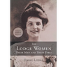 The Lodge Women, Their Men and Their Times