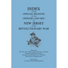 Index of the Official Register of the Officers and Men of New Jersey in the Revolutionary War, by William S. Stryker. Prepared by the New Jersey Histo