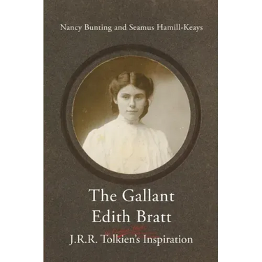 The Gallant Edith Bratt: J.R.R. Tolkien's Inspiration