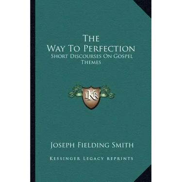 The Way to Perfection: Short Discourses on Gospel Themes
