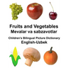 English-Uzbek Fruits and Vegetables/Mevalar va sabzavotlar Children's Bilingual Picture Dictionary