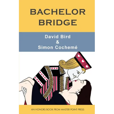 Bachelor Bridge: An Honors Book from Master Point Press