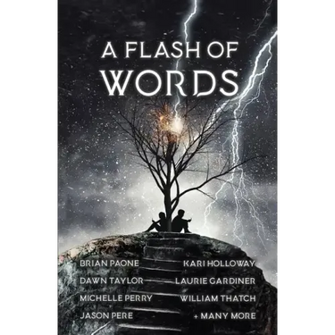 A Flash of Words: 49 Flash Fiction Stories