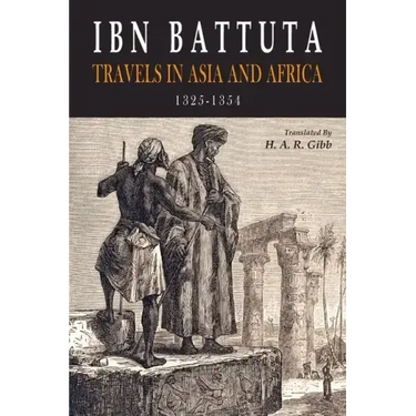 Ibn Battuta: Travels in Asia and Africa, 1325-1354