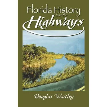 Florida History from the Highways