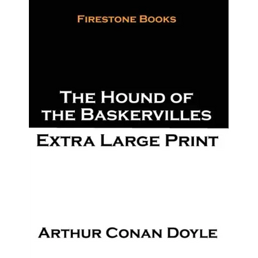 The Hound of the Baskervilles: Extra Large Print