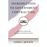 Introduction To Government Contracting: Learn How To Bid And Win Lucrative Government Contracts