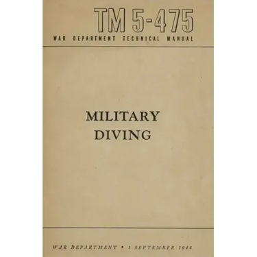 TM 5-475 Military Diving War Department Technical Manual