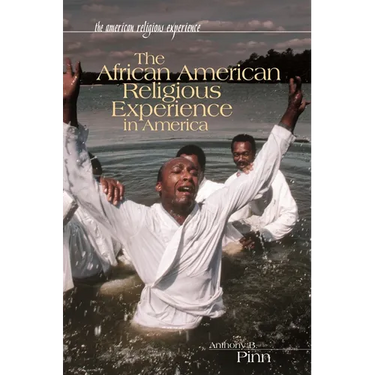 The African American Religious Experience in America