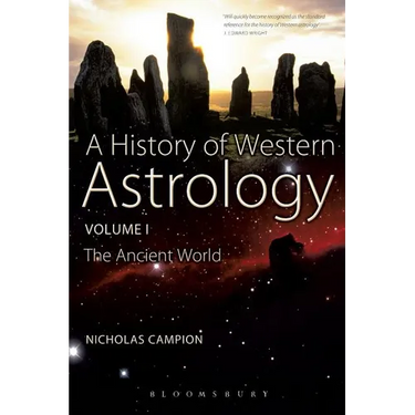 A History of Western Astrology Volume I: The Ancient and Classical Worlds