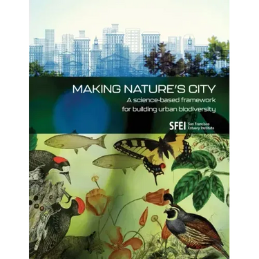 Making Nature's City: A science-based framework for building urban biodiversity