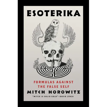Esoterika: Formulas Against the False Self
