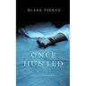 Once Hunted (A Riley Paige Mystery-Book 5)