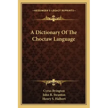 A Dictionary of the Choctaw Language