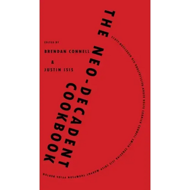 The Neo-Decadent Cookbook