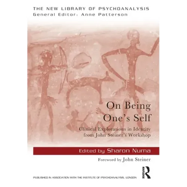 On Being One's Self: Clinical Explorations in Identity from John Steiner's Workshop
