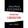 Third World Studies: Theorizing Liberation