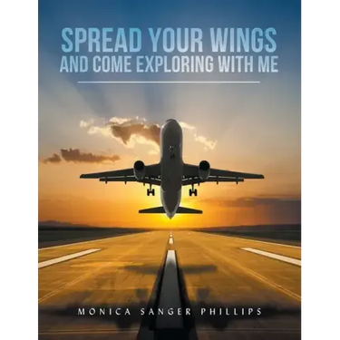 Spread Your Wings and Come Exploring with Me