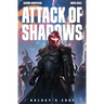 Attack of Shadows