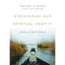 Discovering Our Spiritual Identity: Practices for God's Beloved