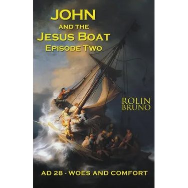 John and the Jesus Boat Episode Two: AD 28 - Woes and Comfort