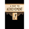 A Way to Achievement
