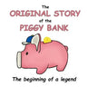 The Original Story of the Piggy Bank: The Beginning of a Legend!