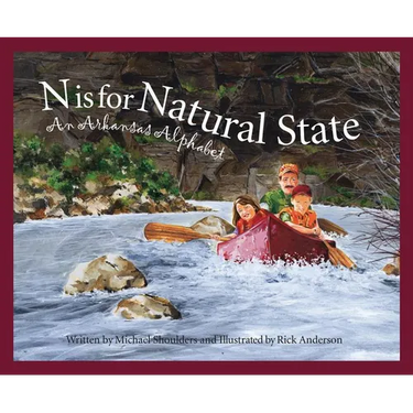 N Is for Natural State: An Arkansas Alphabet