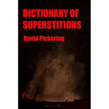Dictionary of Superstitions