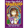 Times They Were A-Changing: Women Remember the '60s & '70s