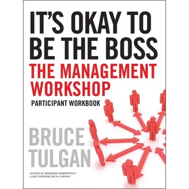 It's Okay to Be the Boss: Participant Workbook