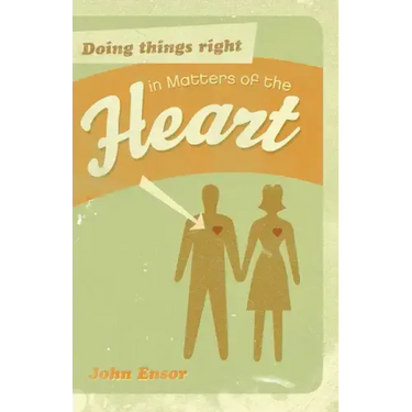 Doing Things Right in Matters of the Heart