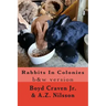 Rabbits In Colonies: Grayscale