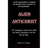 Alien Antichrist: The Terrifying Truth about UFOs and Aliens, Antichrist, and the End of Days