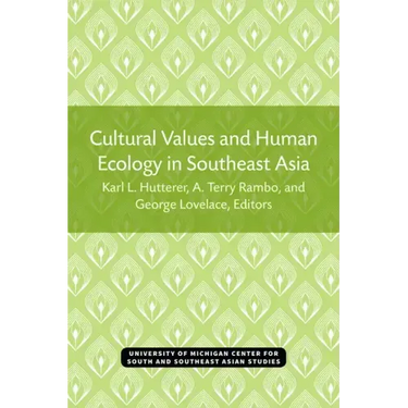 Cultural Values and Human Ecology in Southeast Asia: Volume 27
