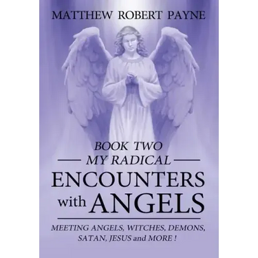 My Radical Encounters with Angels