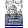 Iamblichus on the Mysteries of the Egyptians, Chaldeans, and Assyrians: The Complete Text