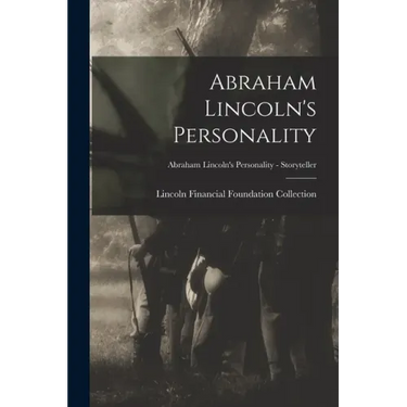 Abraham Lincoln's Personality; Abraham Lincoln's Personality - Storyteller