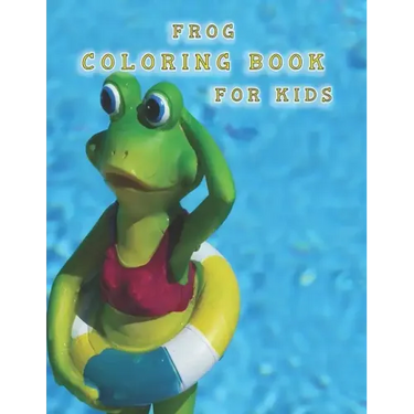 frog coloring book for kids: coloring books kids large print frogs