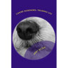 Canine Nosework: Training Log: Improve your teamwork and fun with your dog by taking notes about your nosework