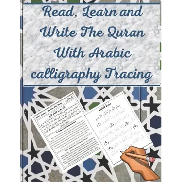 Read, Learn and Write The Quran With Arabic calligraphy Tracing: 9 Basic Easy Quranic Surahs, Great Practice Workbook 8,5 × 11 For Young Little Muslim