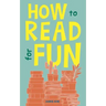 How to Read for Fun