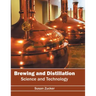 Brewing and Distillation: Science and Technology