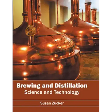Brewing and Distillation: Science and Technology