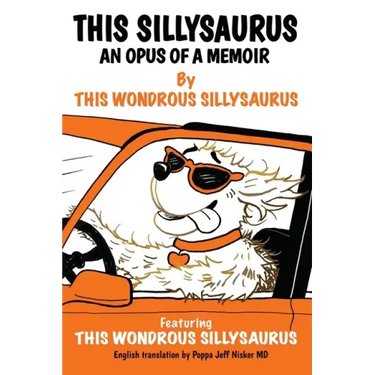 This Sillysaurus: An Opus of a Memoir